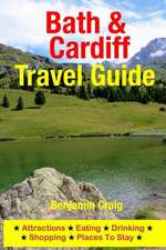 Bath & Cardiff Travel Guide