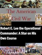 Robert E. Lee the Operational Commander