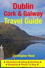 Dublin, Cork & Galway Travel Guide