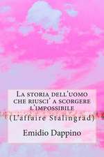 La Storia Dell'uomo Che Riusci' a Scorgere L'Impossibile