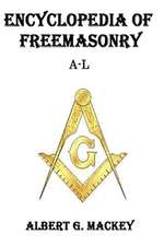 Encyclopedia of Freemasonry (A-L)