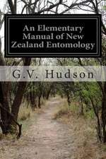 An Elementary Manual of New Zealand Entomology