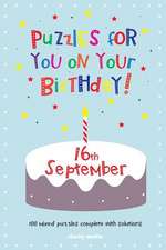 Puzzles for You on Your Birthday - 16th September