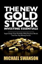 The New Gold Stock Investing Essentials