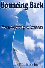 Bouncing Back from Adversity to Success