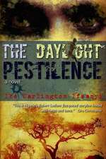 The Daylight Pestilence