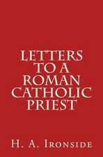 Letters to a Roman Catholic Priest