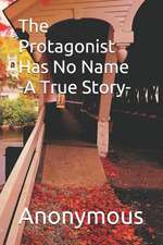 The Protagonist Has No Name