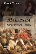 Marattha - Konig Zweier Welten