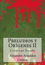 Preludios y Origenes II