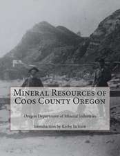 Mineral Resources of Coos County Oregon