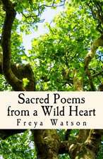 Sacred Poems from a Wild Heart