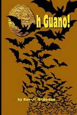 Oh Guano!