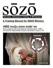 Sozo - Salvation, Deliverance, Healing, & Wholeness