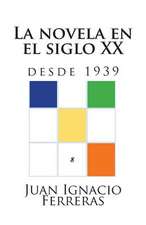 La Novela En El Siglo XX (Desde 1939)