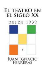 El Teatro En El Siglo XX (Desde 1939)