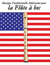 Musique Traditionnelle Americaine Pour La Flute a Bec