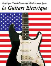 Musique Traditionnelle Americaine Pour La Guitare Electrique