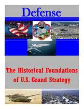 The Historical Foundations of U.S. Grand Strategy