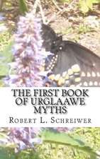 The First Book of Urglaawe Myths