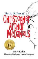 The 11th Year of Christopher Arthur McDaniels