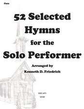 52 Selected Hymns for the Solo Performer-Flute Version