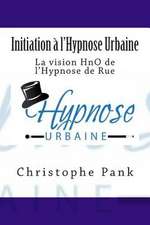 Initiation A L'Hypnose Urbaine