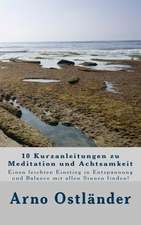 10 Kurzanleitungen Zu Meditation Und Achtsamkeit