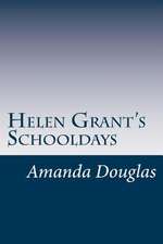 Helen Grant's Schooldays