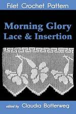 Morning Glory Lace & Insertion Filet Crochet Pattern