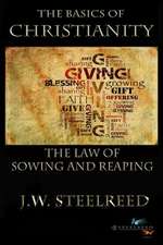 The Basics of Christanity the Law of Sowing and Reaping