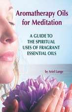 Aromatherapy Oils for Meditation