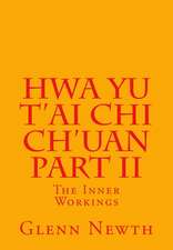 Hwa Yu T'Ai Chi Ch'uan Part II