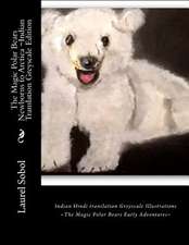 The Magic Polar Bears Newborns to Arctica Indian Translation Greyscale Edition