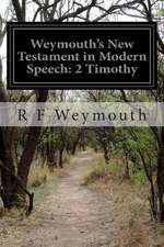 Weymouth's New Testament in Modern Speech