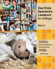 Das Erste Spanische Lesebuch Fur Anfanger, Band 2