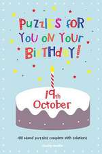 Puzzles for You on Your Birthday - 19th October