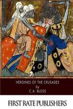 Heroines of the Crusades