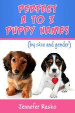 Perfect A to Z Puppy Names