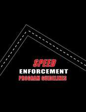 Speed Enforcement Program Guidelines