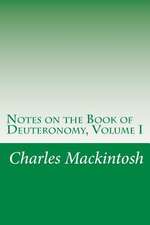 Notes on the Book of Deuteronomy, Volume I