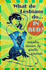 What Do Lesbians Do in Bed?