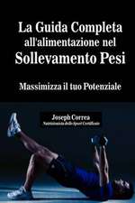 La Guida Completa All'alimentazione Nel Sollevamento Pesi