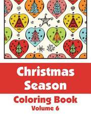 Christmas Season Coloring Book (Volume 6)