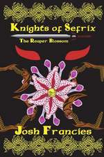 Knights of Sefrix - The Reaper Blossom