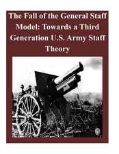 The Fall of the General Staff Model