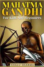 Mahatma Gandhi for Kids and Beginners