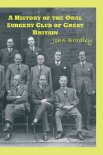 A History of the Oral Surgery Club of Great Britain