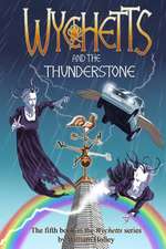 Wychetts and the Thunderstone