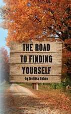 The Road to Finding Yourself